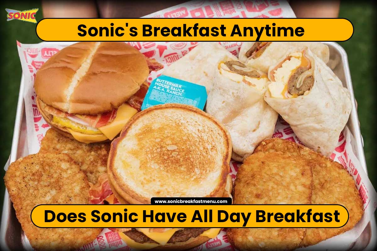 Does Sonic Have All Day Breakfast