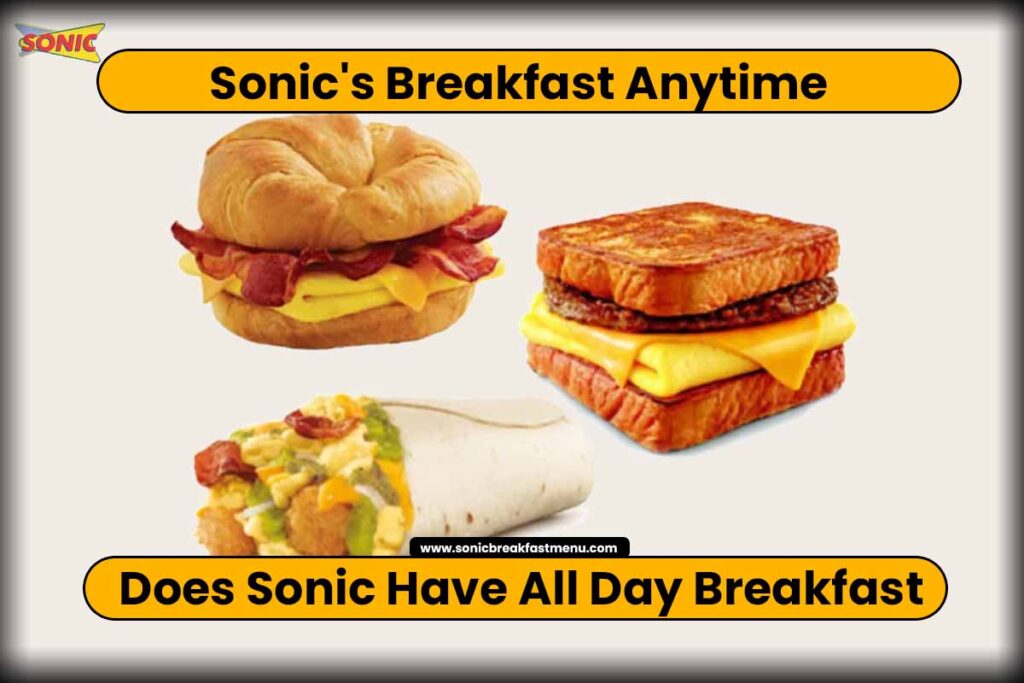 Does Sonic Have All Day Breakfast