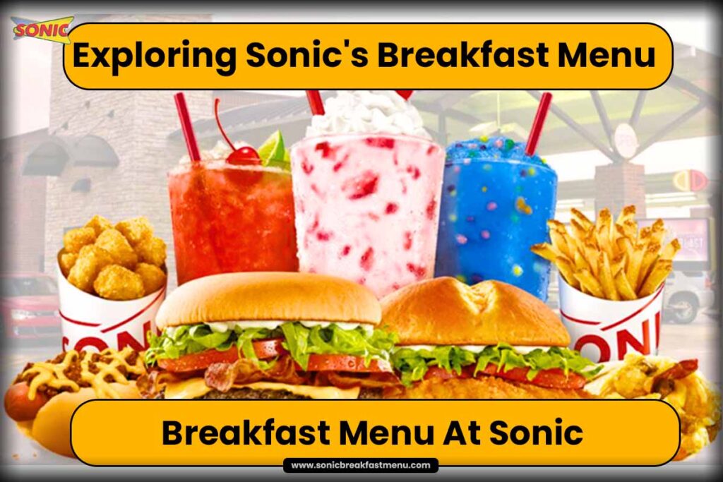Breakfast Menu At Sonic